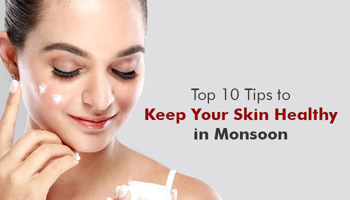 Healthy skin in Monsoon